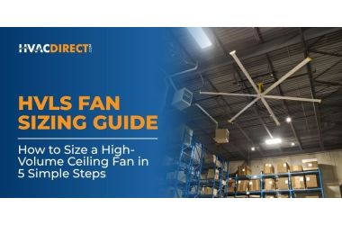Industrial warehouse with a large HVLS ceiling fan overhead – blog header for HVACDirect.com’s HVLS Fan Sizing Guide explaining how to size a high-volume ceiling fan in five simple steps.