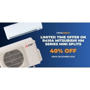 Banner showing Mitsubishi HM Series mini split—indoor air handler and outdoor condenser—with text: “Limited time offer on R410A Mitsubishi HM Series Mini Splits. Get up to 40% off all units. Ends December 2025.”