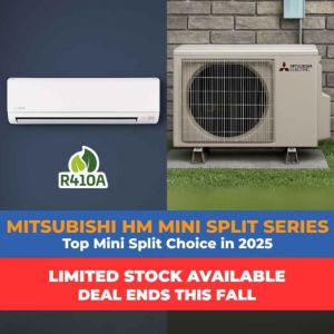 Mitsubishi HM Series mini split indoor and outdoor units with R410A refrigerant limited stock deal in 2025