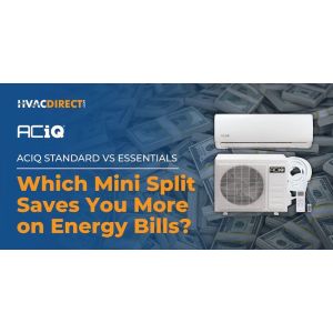 ACiQ Standard vs Essentials mini split comparison banner showing which system saves more on energy bills