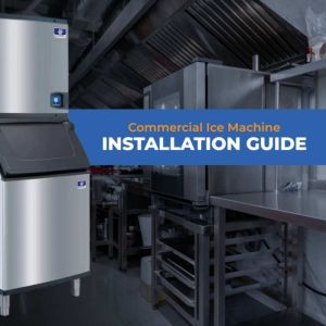 Commercial ice machine in a professional kitchen with text overlay reading “Commercial Ice Machine Installation Guide.”