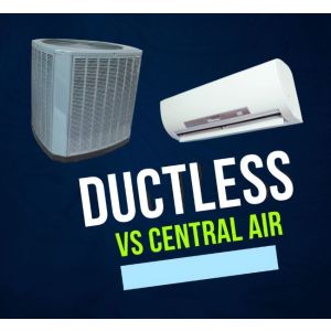 Ductless Mini Split vs Central Air