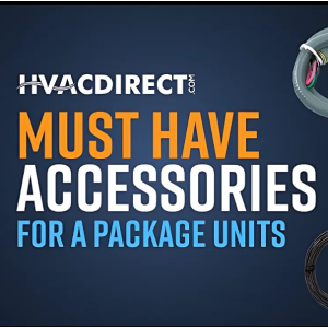 HVAC Packaged Units: Must-Have Accessories for Installation and Set-up