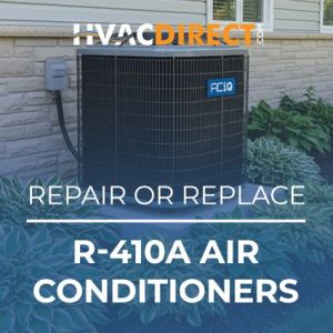 R-410A air conditioner with repair or replace messaging for homeowners