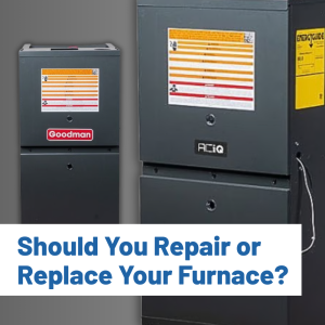 Goodman and ACiQ furnace comparison with text asking Should You Repair or Replace Your Furnace?