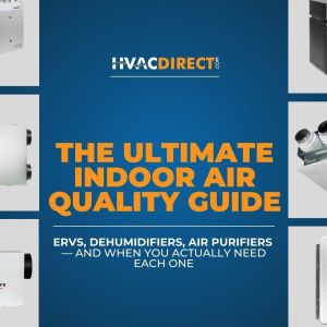 The Ultimate IAQ Guide featuring ERVs, dehumidifiers, and air purifiers from HVACDirect.com