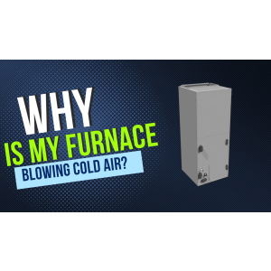 Why is my furnace blowing cold air - Video