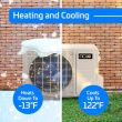 Heating and cooling.
Heats down to -13 degrees F.
Cools up to 122 degrees F.
