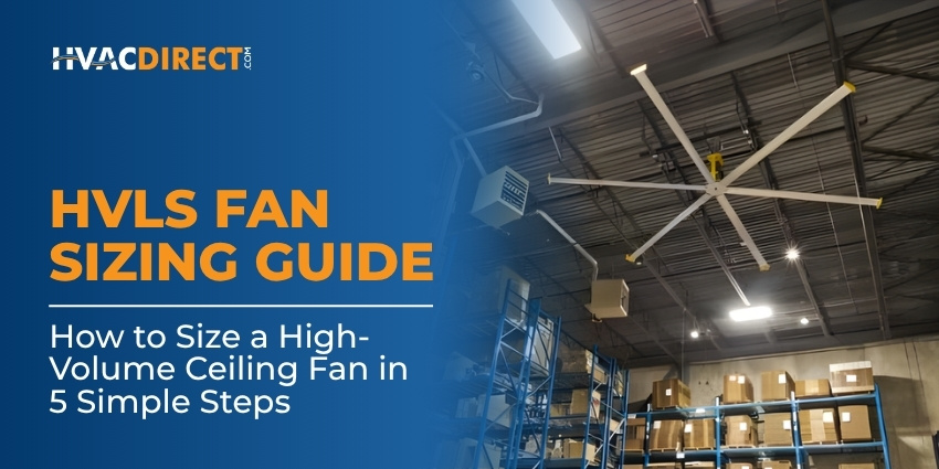 HVLS Fans: 2025 Sizing Guide - How to Size a High-Volume Ceiling Fan in 5 Simple Steps