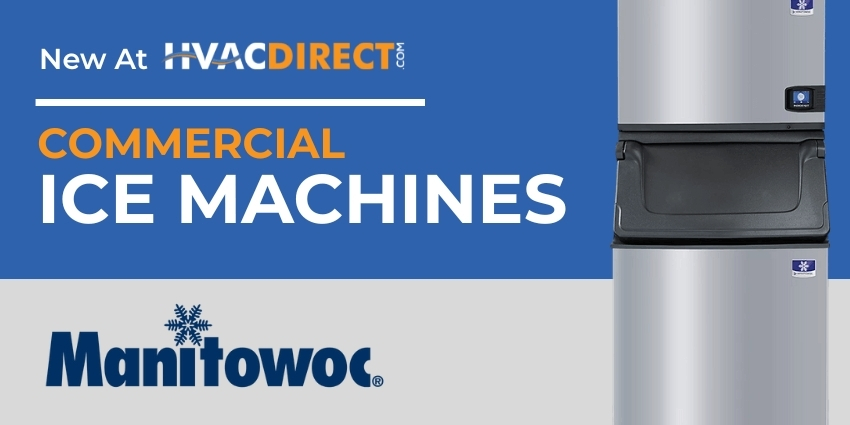 Banner announcing new Manitowoc and Atosa commercial ice machines available at HVACDirect.com