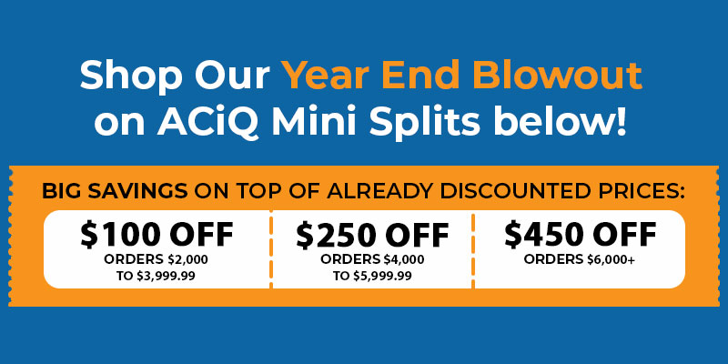 HVACDirect.com Year End Blowout Deals - ACiQ Single Zone Mini Split Systems