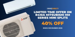 Limited-Time Offer: Buy a R410A Mitsubishi HM Mini Split and Save with the Closeout Pricing