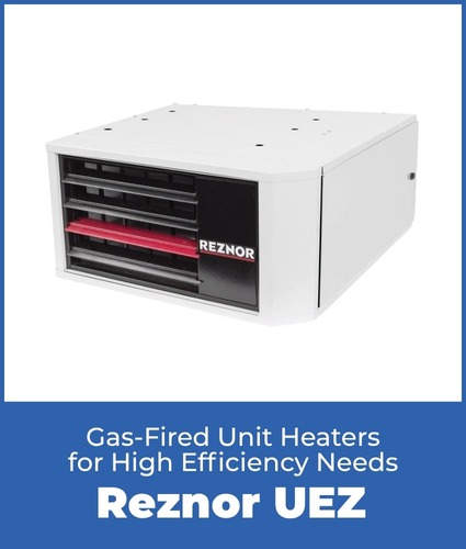 Reznor UEZ Gas Unit Heater