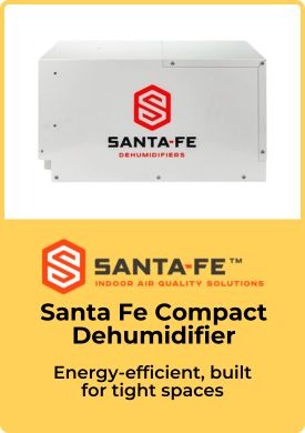 Santa Fe Compact Dehumidifier Indoor Air Quality System