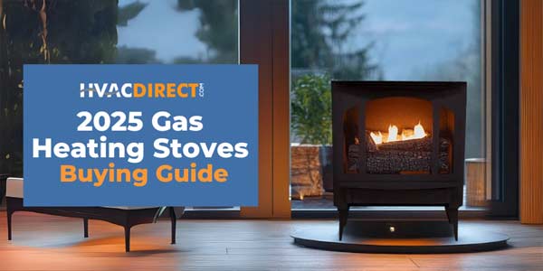 2025 Gas Heating Stoves Buying Guide