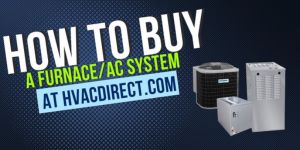 How to Buy a Furnace & Air Conditioner System Online at HVACDirect.com - video