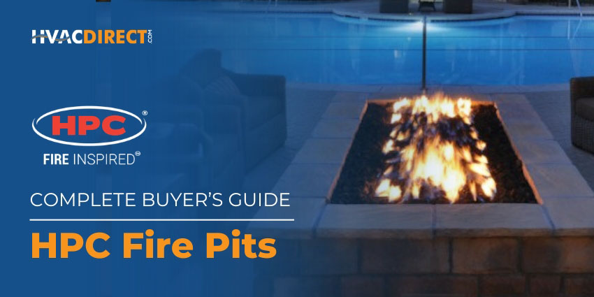 HPC Fire Pits Complete Buyer’s Guide
