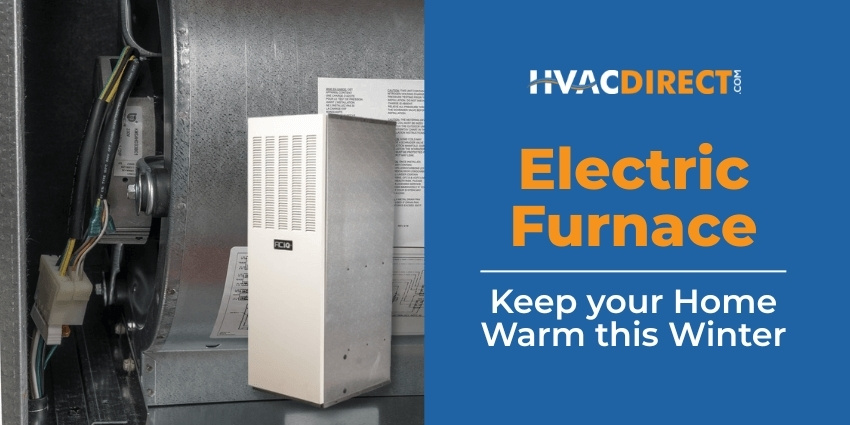 Electric Furnace – Keep Your Home Warm This Winter ACiQ electric furnace installed inside HVAC duct system with text promoting efficient home heating from HVACDirect.com