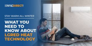 Stay Warm All Winter—What You Need to Know About LGRED Heat Technology