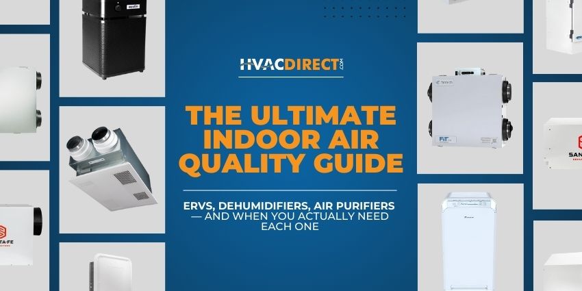 The Ultimate IAQ Guide featuring ERVs, dehumidifiers, and air purifiers from HVACDirect.com